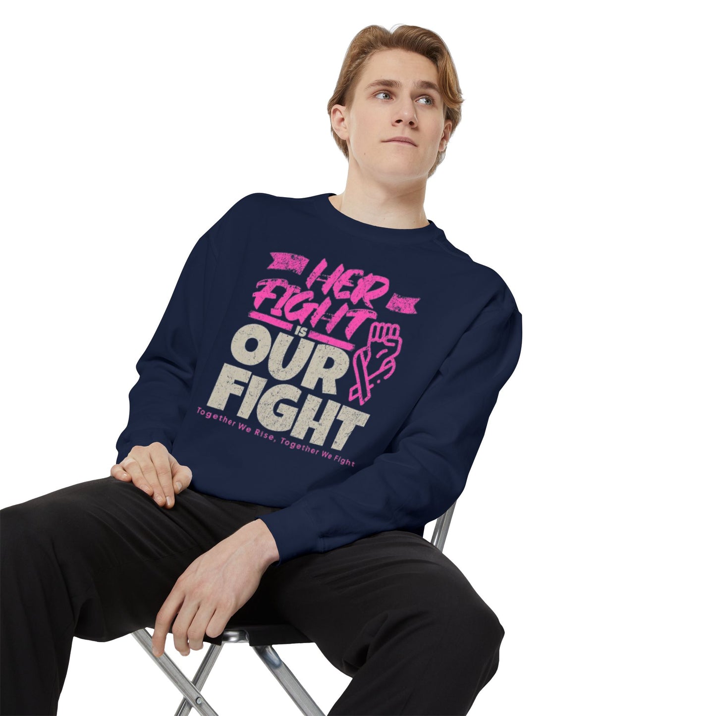 Her Fight is Our Fight Sweatshirt, Unisex Sweatshirt, Support Cancer Awareness, Empowerment Apparel,