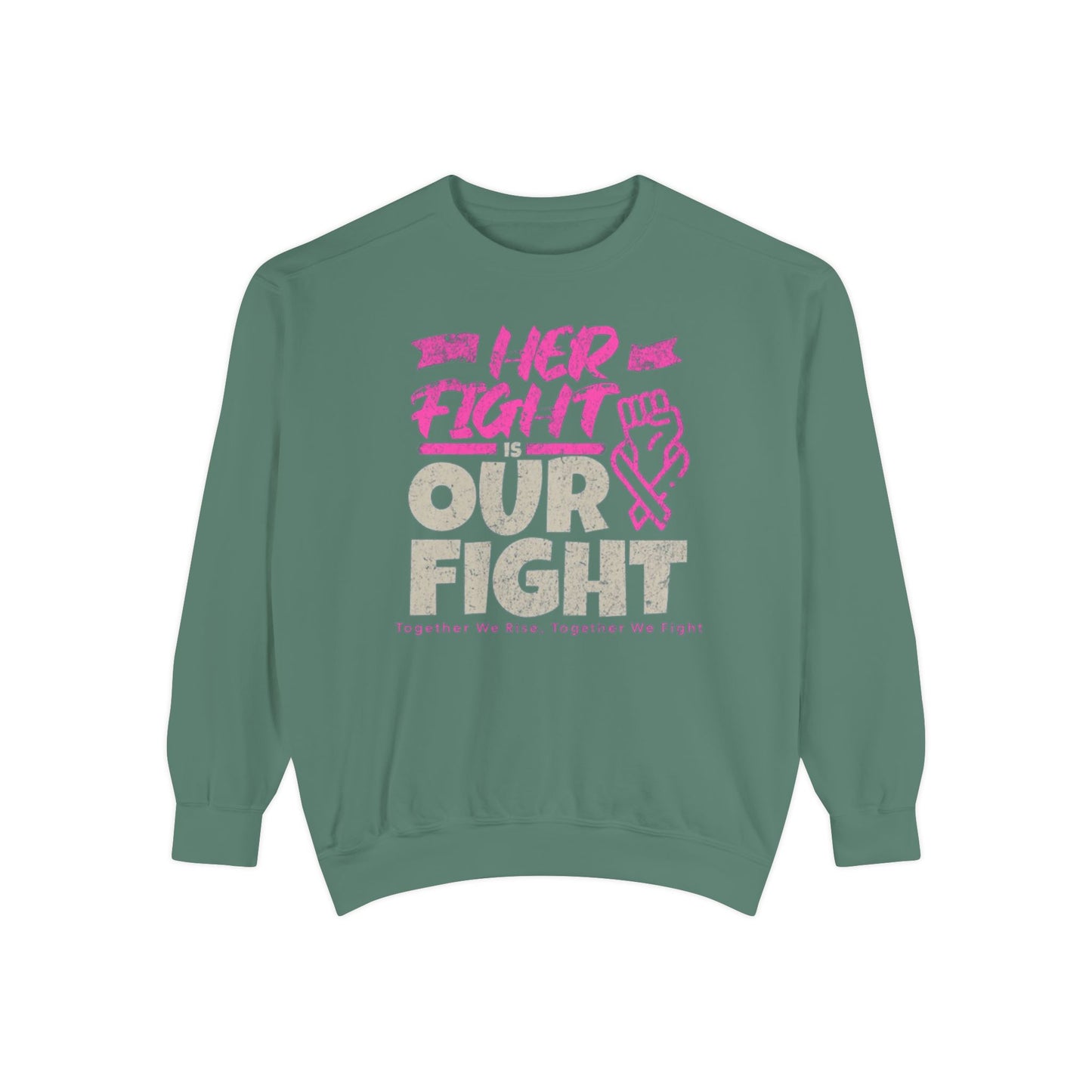 Her Fight is Our Fight Sweatshirt, Unisex Sweatshirt, Support Cancer Awareness, Empowerment Apparel,